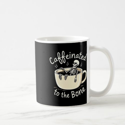 Caffeinated To The Bon Funny Skeleton Coffee Lover Coffee Mug
