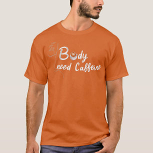 caffeine (3) T-Shirt