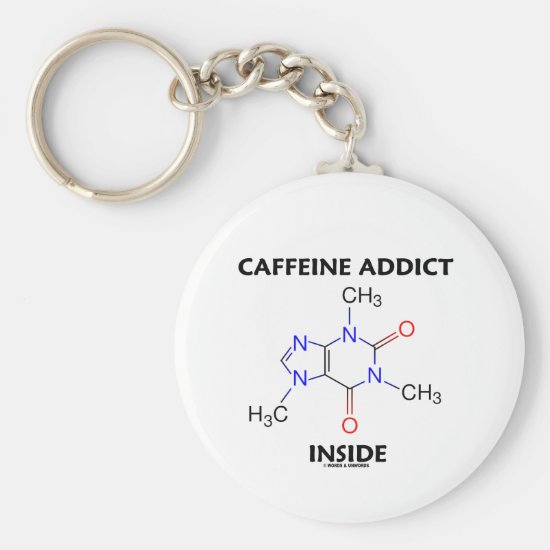 Caffeine Addict Inside (Caffeine Molecule) Keychain