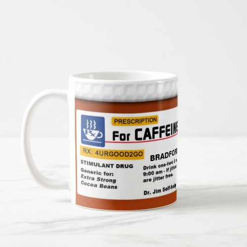 CAFFEINE ADDICTION COFFEE Rx MUG_ HUMOR Coffee Mug