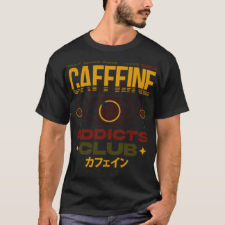 Caffeine Addicts Club Coffee lovers T-Shirt