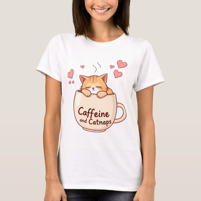 Caffeine and Catnaps T-Shirt (Front)