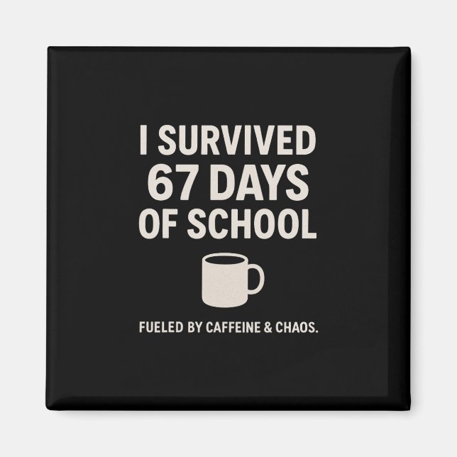 Caffeine And Chaos Funny Teacher Student 6-7 Meme  Magnet (Front)