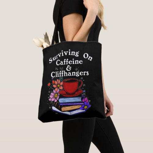 Caffeine And Cliffhangers Colorful Tote Bag