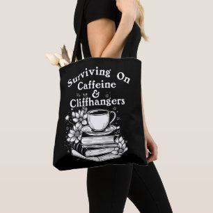 Caffeine And Cliffhangers Tote Bag