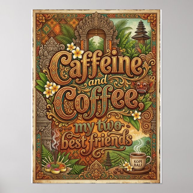 caffeine and coffee my two bestfriends poster (Front)