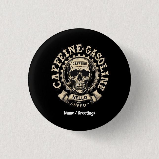 Caffeine and Gasoline Say Hello to Speed  Button (Front)