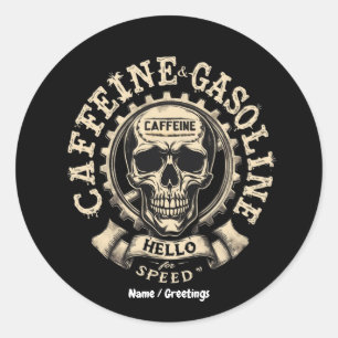  Caffeine and Gasoline Say Hello to Speed Sticker
