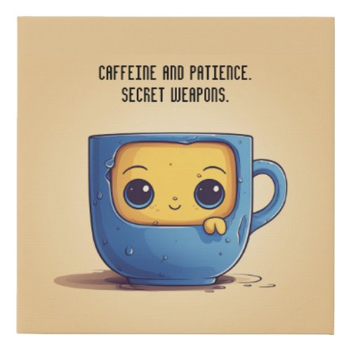 Caffeine and Patience Chibi Coffee Cup Faux Canvas Print