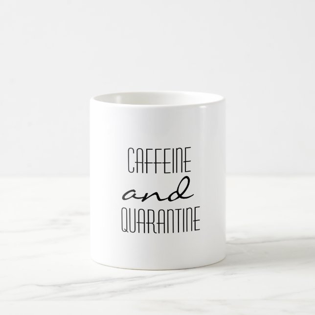 Caffeine and Quarantine Coffee Mug (Center)