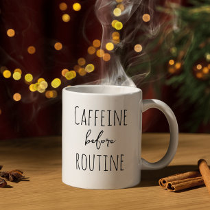 Caffeine Before Routine Funny Coffee Lover Design Mug
