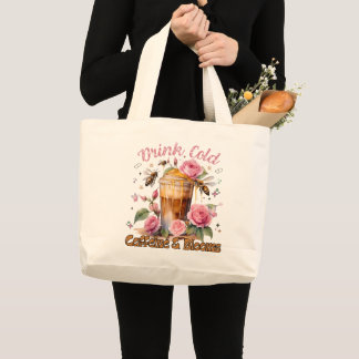 Caffeine & Blooms: Iced Coffee Delight Large Tote Bag