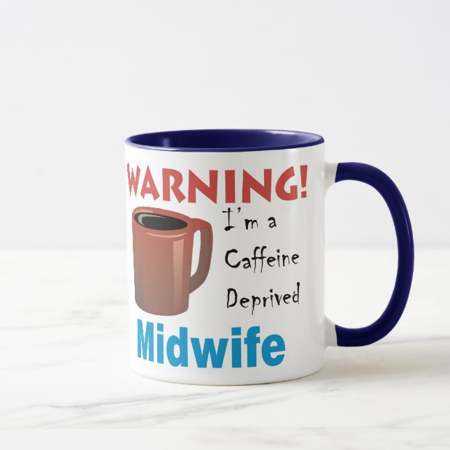 Caffeine Deprived Midwife Mug (Right)
