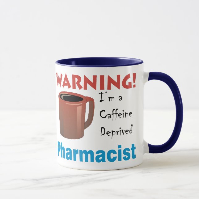 Caffeine Deprived Pharmacist Mug (Right)