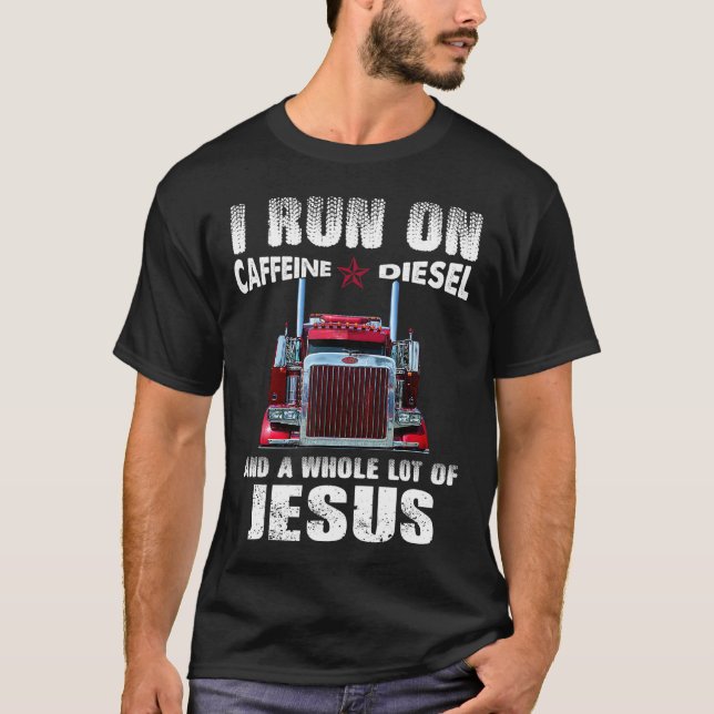 Caffeine Diesel Jesus Christian Trucker Distressed T-Shirt (Front)