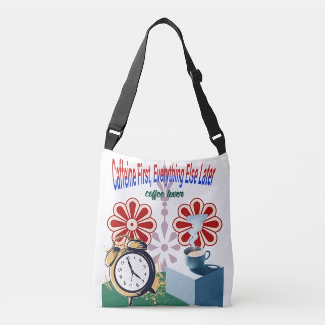 Caffeine First, Everything Else Later Tote Bag  (Front)