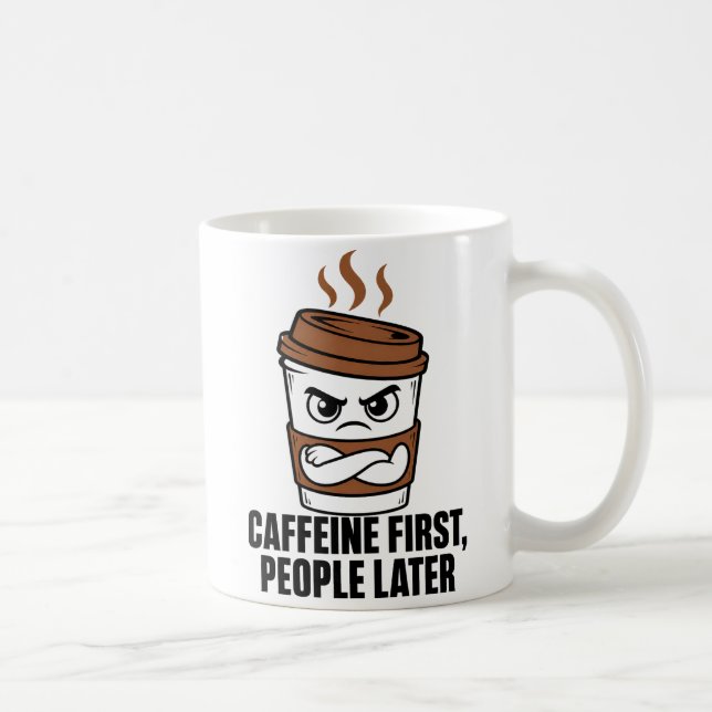 Caffeine First People Later Funny Introvert Coffee Mug (Right)