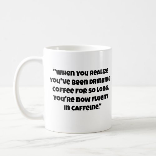 Caffeine Fluency A Coffee Odyssey Coffee Mug