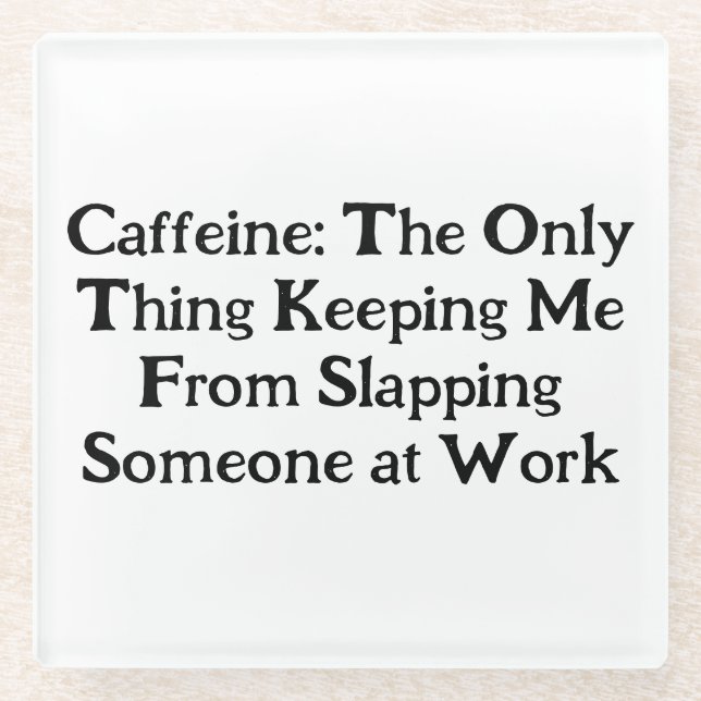 Caffeine-Fueled Sarcasm Coffee - Coaster (Front)