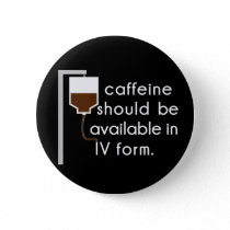 caffeine in IV, nurse humor Button