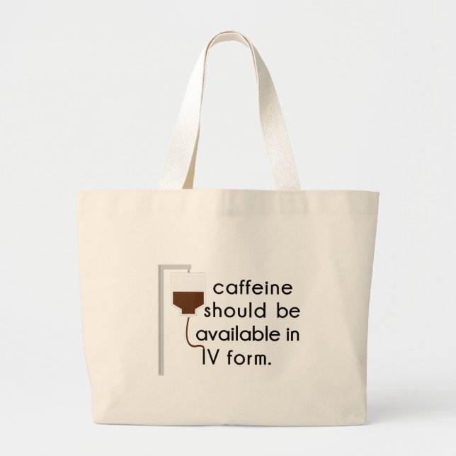 caffeine in IV, nurse humor Large Tote Bag (Front)