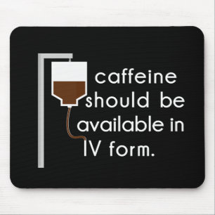 caffeine in IV, nurse humor Mouse Pad