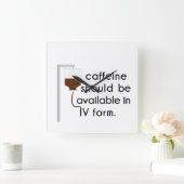 caffeine in IV, nurse humor Square Wall Clock (Home)