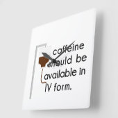 caffeine in IV, nurse humor Square Wall Clock (Angle)
