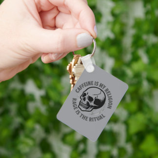 CAFFEINE IS MY RELIGION. RAGE IS THE RITUAL. KEYCHAIN