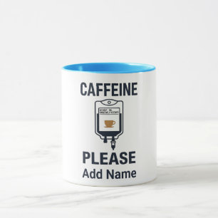Caffeine IV Please · Nurse Humor Mug