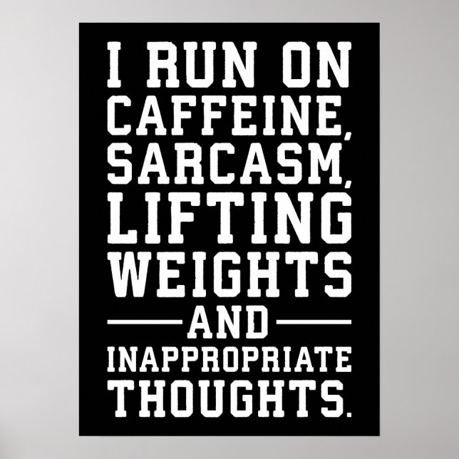 Caffeine, Lifting Weights, Inappropriate Thoughts Poster (Front)