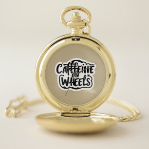 caffeine on wheels pocket watch