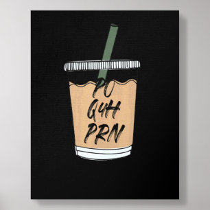Caffeine Po Q4h Prn Nurse Week Po Q4h Prn Foam Core Photo Tile