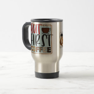 Caffeine Queen & But First Coffee Quote Travel Mug