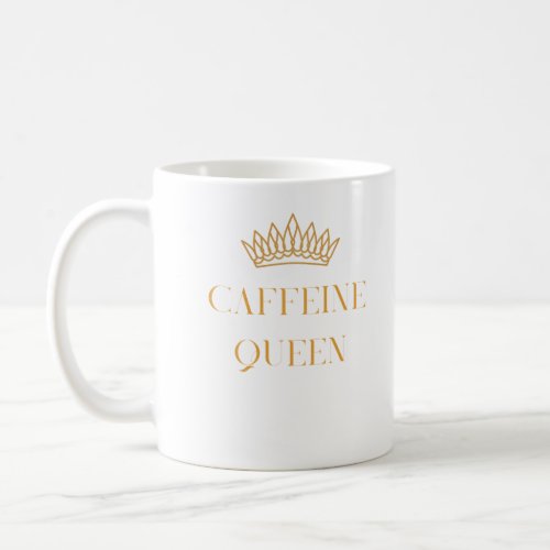 Caffeine Queen Coffee Mug