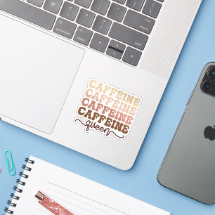Caffeine Queen I Love Coffee Quote Funny Happy Sticker