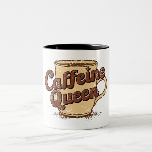 Caffeine Queen Two_Tone Coffee Mug