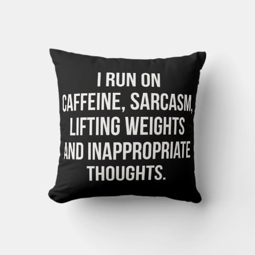 Caffeine Sarcasm Lifting Weights Thoughts _ Gym Throw Pillow