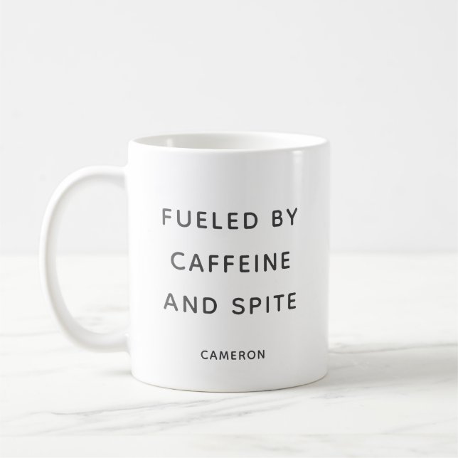 Caffeine Spite Snarky Sarcastic Humor Personalized Coffee Mug (Left)