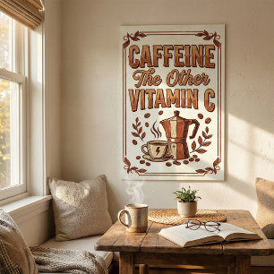Caffeine The Other Vitamin C Vintage Coffee Poster