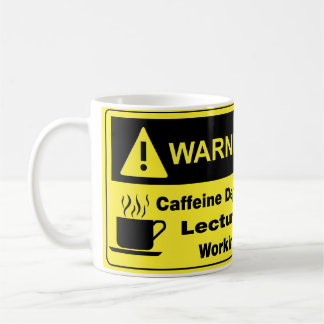 Caffeine Warning Lecturer Coffee Mug