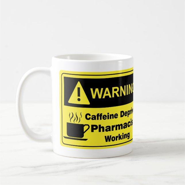 Caffeine Warning Pharmacist Coffee Mug (Left)