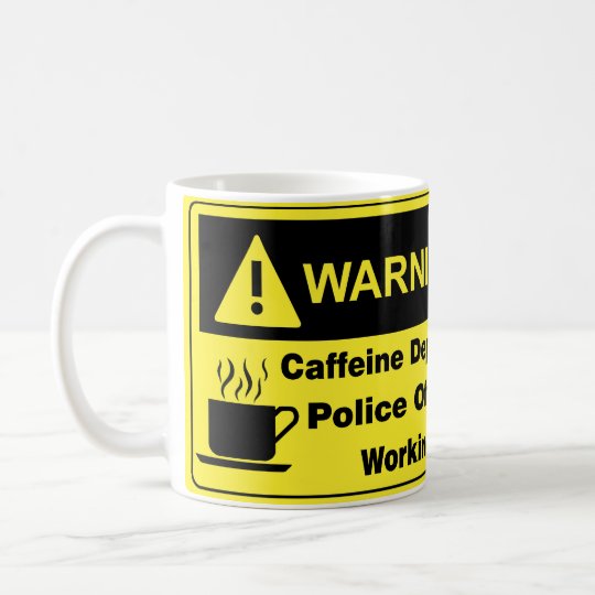 Caffeine Warning Police Officer Coffee Mug