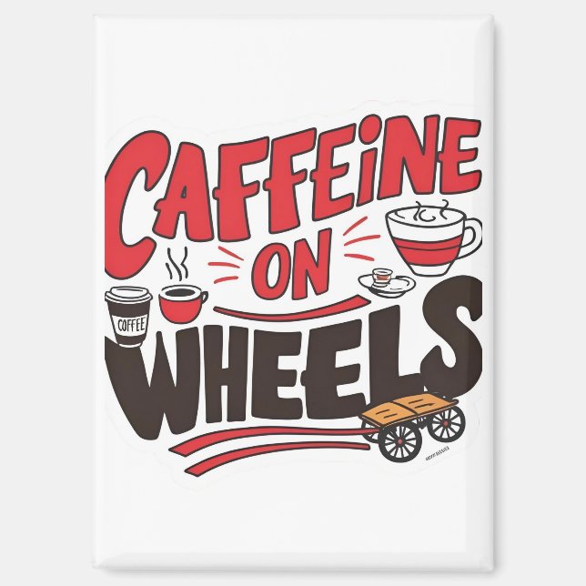 caffine on a wheel  magnet (Front)