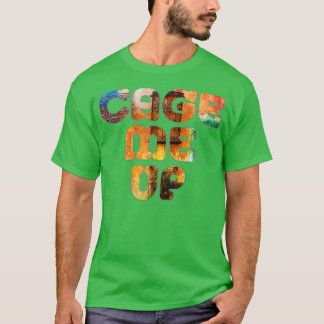 CAGE ME UP T-Shirt