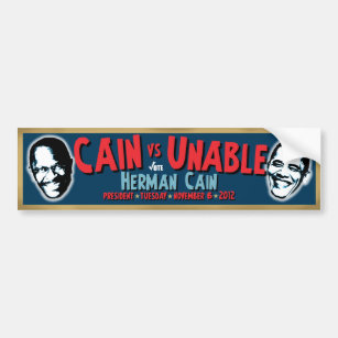 Cain vs Unable - Herman Cain President Bumper Sticker