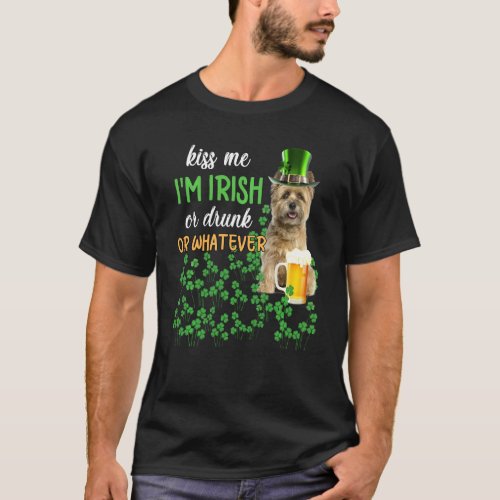 Cairn Terrier Kiss Me I M Irish Or Drunk Or Whatev T_Shirt