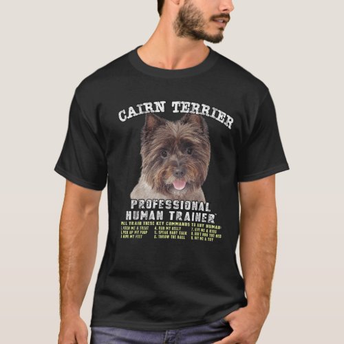 Cairn Terrier Professional Human Trainer T_Shirt