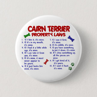 CAIRN TERRIER Property Laws 2 Pinback Button