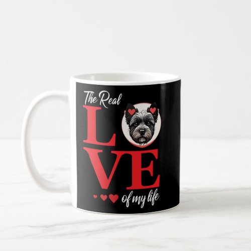 Cairn Terrier The Real Love Of My Life Valentine s Coffee Mug
